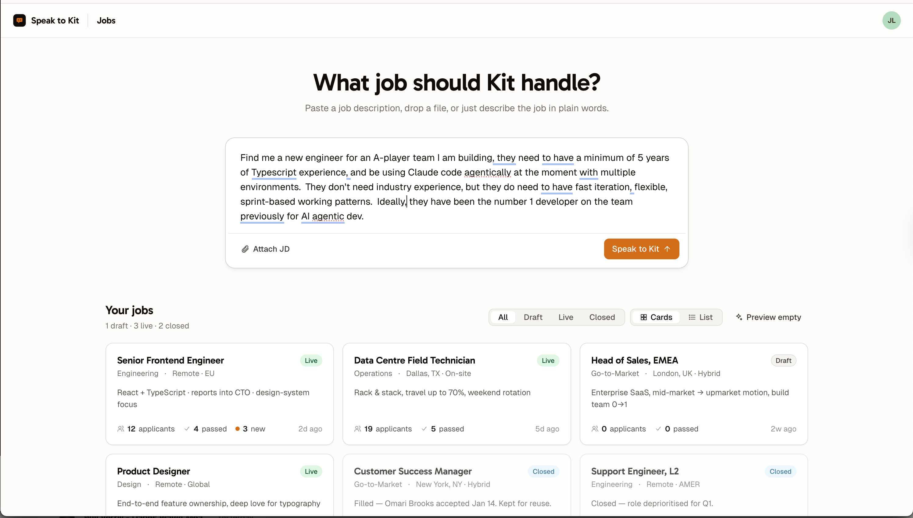 You bring Kit a job - paste a JD, drop a file, or just describe it in plain words.